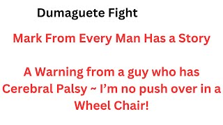 Fight in Dumaguete Philippines Mark From Every Man Has a Story  Rant [upl. by Yneffit]