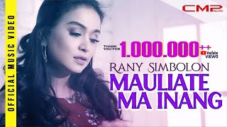 Rany Simbolon  Mauliate Ma Inang  Official Music Video [upl. by Olivette]