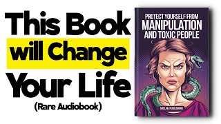 THIS AUDIOBOOK WILL CHANGE EVERYTHING  PROTECT YOURSELF FROM MANIPULATION AND TOXIC PEOPLE [upl. by Seligman87]