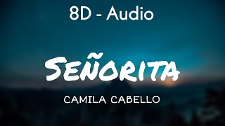 Shawn Mendes Camila Cabello  Señorita Lyrics 8D  Audio [upl. by Kessler318]