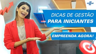 DICAS de GESTÃO para empreendedores INICIANTES 😃 Aprenda e tornese EXPERT no seu NEGÓCIO [upl. by Fernandina762]