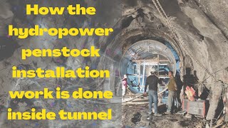 Hydropower Tunnel  Penstock installation in Tunnel  HRT to Pressure shaft connection [upl. by Ching338]