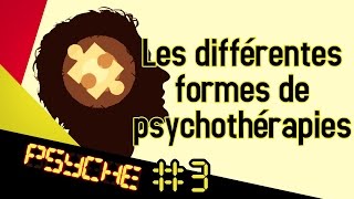 Les différentes formes de psychothérapie  PSYCHE 3 [upl. by Ikim12]