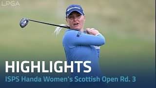 Round 3 Highlights  ISPS Handa Womens Scottish Open [upl. by Alliuqa]