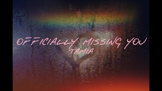 Tamia  Officially Missing You Lyrics [upl. by Ahseiyt]