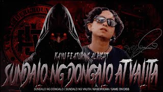 SUNDALO NG DONGALO AT VALITA  KAYU FEAT ALRIGHT [upl. by Trilbee]