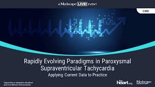 Rapidly Evolving Paradigms in Paroxysmal Supraventricular Tachycardia [upl. by Leilah882]