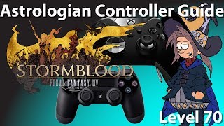 FFXIV Astrologian Controller and Macro Guide Level 70 [upl. by Aidnic]