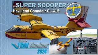 Review Havilland Canadair CL415 quotSuper Scooperquot ★ MSFS 2020 ★ MSFS 2024 ★ Community Flight ★ new [upl. by Kelula]