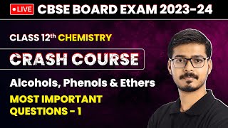 Alcohols Phenols and Ethers  MIQs Part 1  Class 12 Chemistry Crash Course Chapter 7  LIVE [upl. by Suzie882]