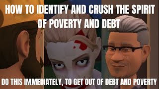 SIGNS TO IDENTIFY AND CRUSH THE SPIRIT OF POVERTY AND DEBT TORMENTING YOUR LIFE DO THIS [upl. by Louise696]