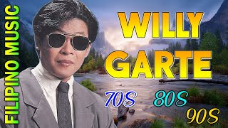 Willy Garte Songs Nonstop 2024  Best of Willy Garte  Filipino Music  FULL ALBUM [upl. by Troth838]