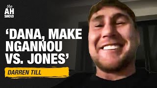 Darren Till GOES OFF on Jon Jones vs Francis Ngannou not being made  The Ariel Helwani Show [upl. by Haraf]