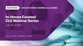 In House Counsel CLE Webinar Series July 2024 [upl. by Oaks]