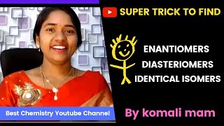 Super Trick to Find Enantiomers Diasteomers and Identical isomers by Komali mam [upl. by Llednik]