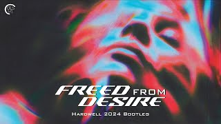 Gala  Freed From Desire Hardwell 2024 Bootleg [upl. by Akemrej]