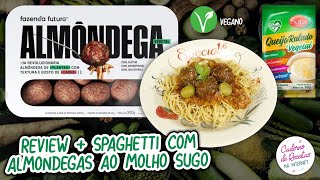 Review da Almôndega Fazenda Futuro  Spaghetti com almôndegas ao molho sugo  Queijo vegetal Sora [upl. by Assened806]