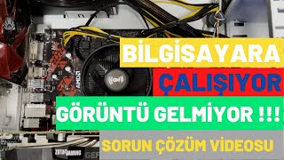 BİLGİSAYAR ÇALIŞIYOR EKRANA GÖRÜNTÜ GELMİYOR ÇÖZÜM GÜNCEL [upl. by Adnuahs]