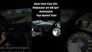 Defender 90 V8 Unleashed – Reaching Top Speed on the Autobahn shorts [upl. by Norel]