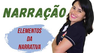 NARRAÇÃO  ELEMENTOS DA NARRATIVA [upl. by Sheley543]