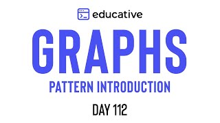 Educativeio Day 112 Graphs  Pattern Introduction [upl. by Odrareve195]