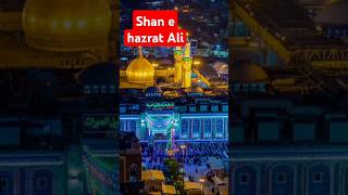 shorts shan hazrat ali radiallahu tala anh [upl. by Ralfston898]