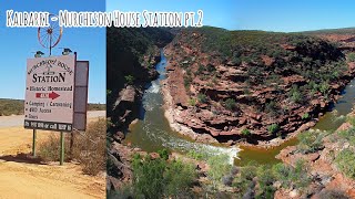 Kalbarri  Murchison House Station  Pt2 [upl. by Ailis]