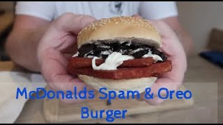 McDonalds Spam amp Oreo Burger [upl. by Ttenna]