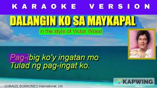 DALANGIN KO SA MAYKAPAL  Karaoke version in the style of Victor Wood [upl. by Cochard311]