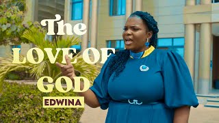 Edwina  The Love of God Official Music Video [upl. by Darci]