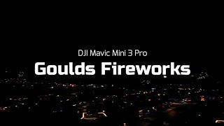 Goulds Fireworks  DJI Mini 3 Pro [upl. by Cliffes]