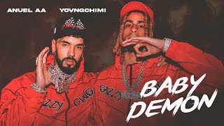 ANUEL AA YOVNGCHIMI  Baby Demon Video Oficial [upl. by Derfliw]