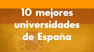 Mejores universidades españa 20162017 [upl. by Nnayram]