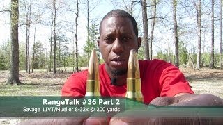 RangeTalk 36 Part 2  11VT and Mueller 824x 200Yds [upl. by Chisholm]