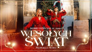 Dobry Dzieciak  WESOŁYCH ŚWIĄT ft AdMa  prod Wowo Official Video [upl. by Onaivlis965]