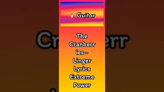 The Cranberries  Linger Lyrics ExtremePower [upl. by Laktasic385]