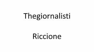 TheGiornalistiRiccione Lyrics [upl. by Eixirt249]