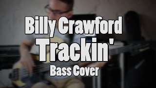 Billy Crawford  Trackin Bass Cover [upl. by Elleraj259]