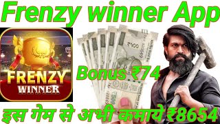 Bonus ₹100  Frenzy winner  Frenzy winner App  Frenzy winner App Se Paise Withdrawal Kaise Kare [upl. by Burch4]