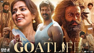 The Goat Life Full Movie in Hindi Dubbed  Prithviraj Sukumaran Amala Paul Robin  Review amp Facts [upl. by Eciened]