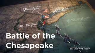 George Washingtons role in the battle of the Chesapeake [upl. by Sybley]