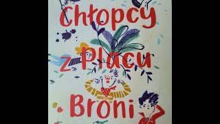 Ferenc Molnar Chłopcy z Placu Broni Audiobook Rozdział 8 [upl. by Wolfie]