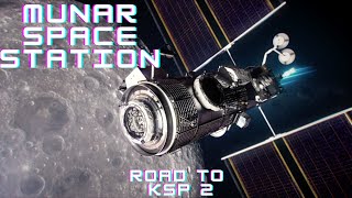 Road to KSP 2 Munar Space Station [upl. by Eugatnom]