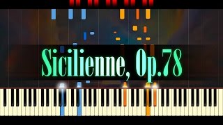 Sicilienne Op78 Piano  FAURÉ [upl. by Anneirb]