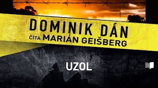 Audiokniha Dominik Dán  Uzol celá audiokniha 2 časť [upl. by Sitoiganap]