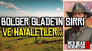 GECE VAKTİ ORTAYA ÇIKAN HAYALETLER  BOLGER GLADE  RED DEAD REDEMPTİON 2 [upl. by Leonerd437]