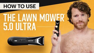 How to Use The Lawn Mower® 50 Ultra  MANSCAPED® Tutorial [upl. by Tilly]