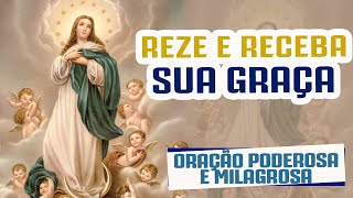 ORAÇÃO PODEROSA DE NOSSA SENHORA DA IMACULADA CONCEIÇÃO [upl. by Rauch]