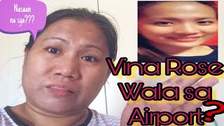 Vina Rose Wala nga ba sa airport ALAMIN [upl. by Namolos]