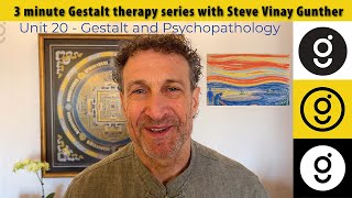 Working with psychopathology in Gestalt therapy • 3 minute Gestalt series 20 [upl. by Galina]